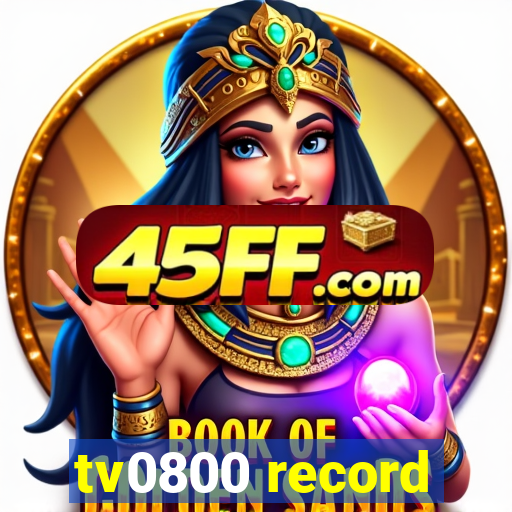 tv0800 record
